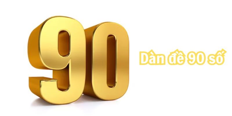 Đôi điều cần nắm về khái niệm dàn đề 90 số tại 33win