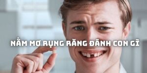 Nằm mơ rụng răng đánh con gì